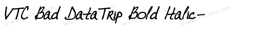 VTC Bad DataTrip Bold Italic字体转换